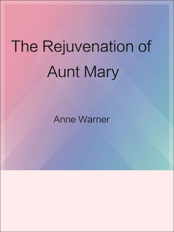 the rejuvenation of aunt mary