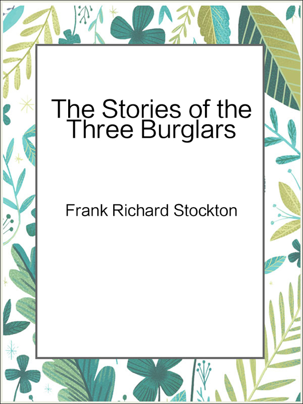 the stories of the three burglars