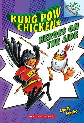 Kung Pow Chicken #4: Heroes on the Side (A Branches Book) 学乐桥梁书大树系列之宫保鸡丁4：兼职英雄 英文原版 进口故事书