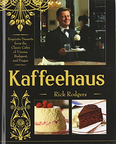 Kaffeehaus: Exquisite Desserts from the