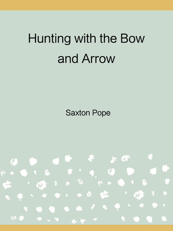 hunting with the bow and arrow