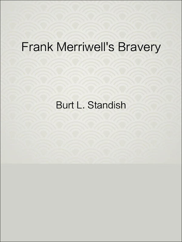 frank merriwells bravery