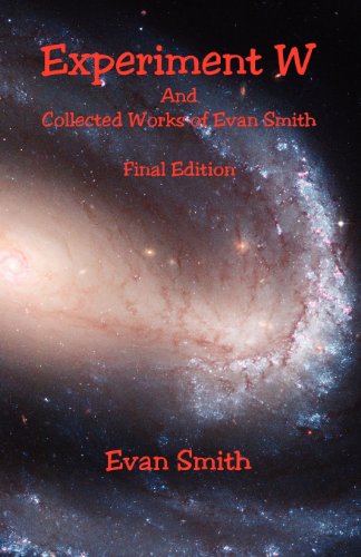Experiment W and Collected Works of Evan