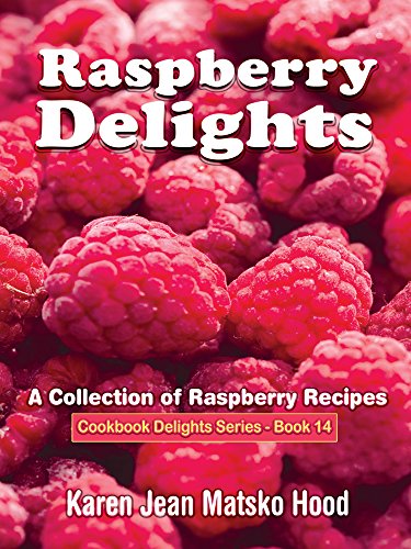 Raspberry Delights Cookbook