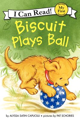 Biscuit Plays Ball (My First I Can Read) 小饼干玩球