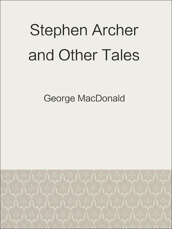 stephen archer and other tales