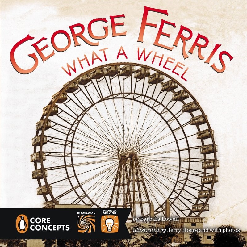 Penguin Core Concepts: George Ferris, What a