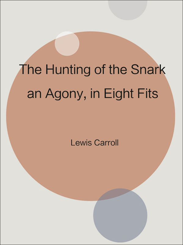 the hunting of the snark an agony, in eight fits