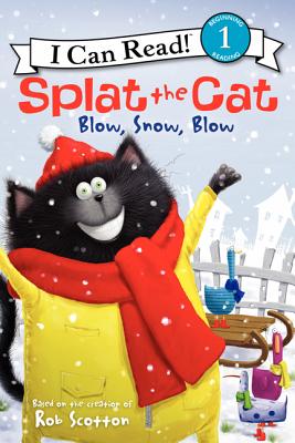 Splat the Cat: Blow, Snow, Blow (I Can Read !)
