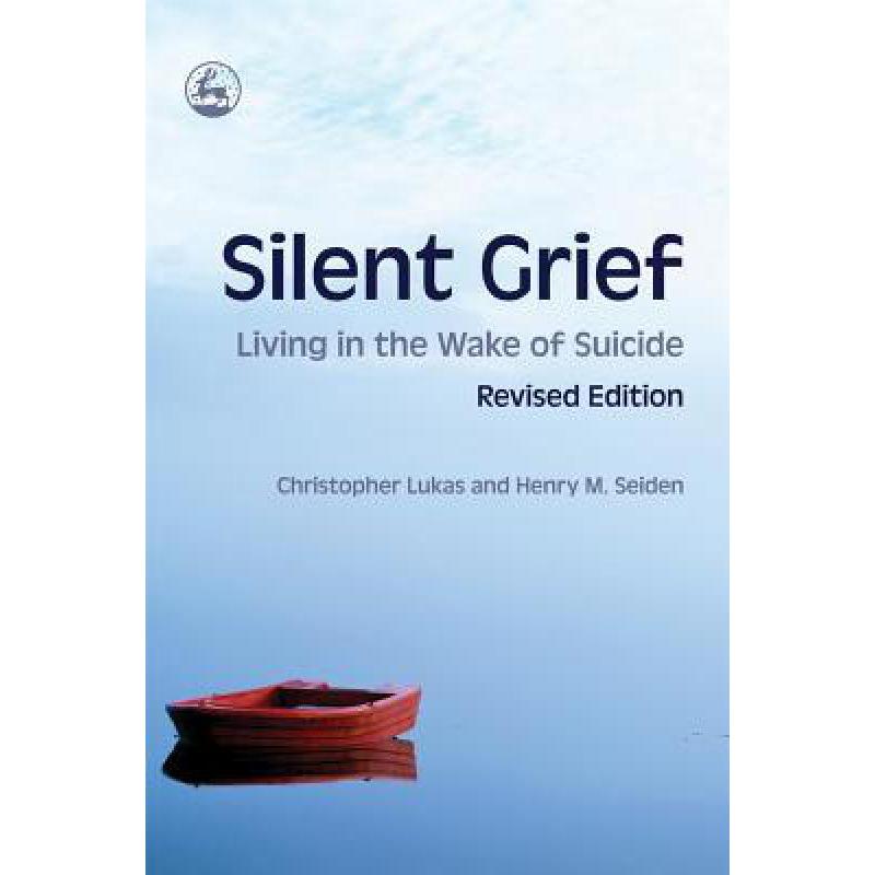 预订 Silent Grief: Living in the Wake of Suicide ...