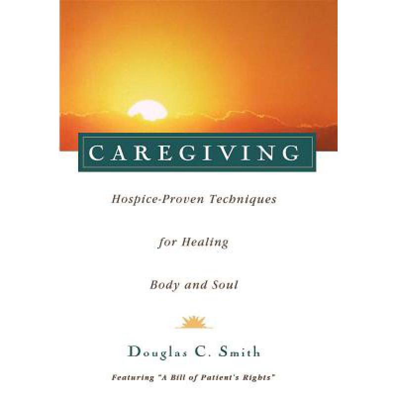 预订 Caregiving: Hospice-Proven Techniques for He...