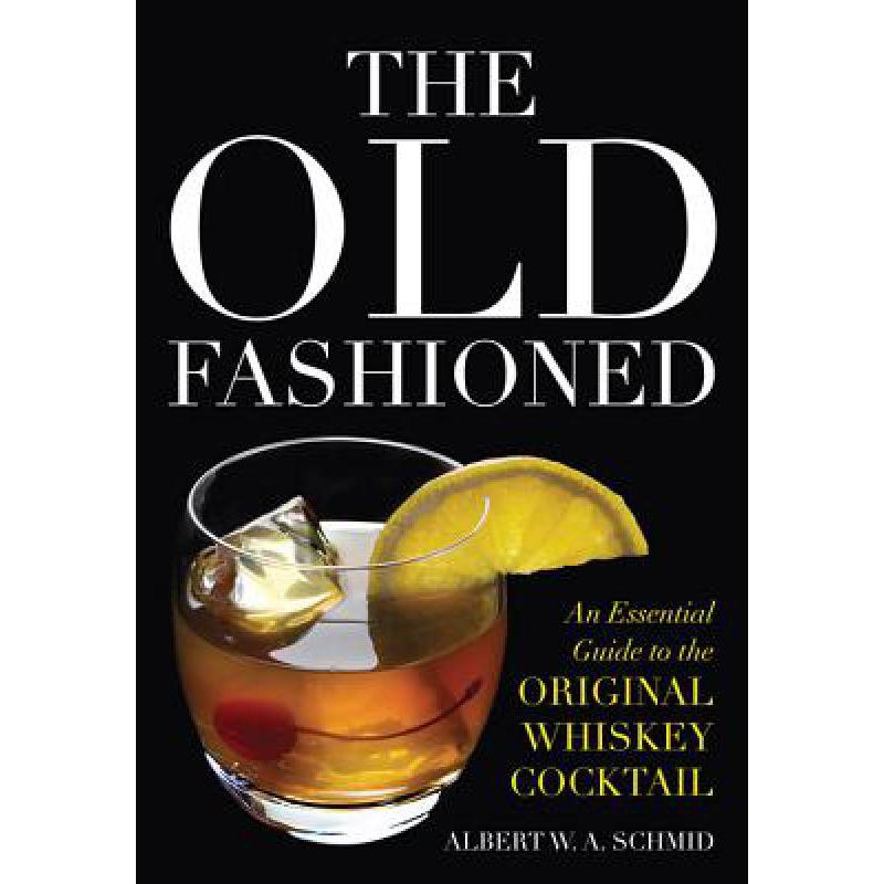 预订 The Old Fashioned: An Essential Guide to the...