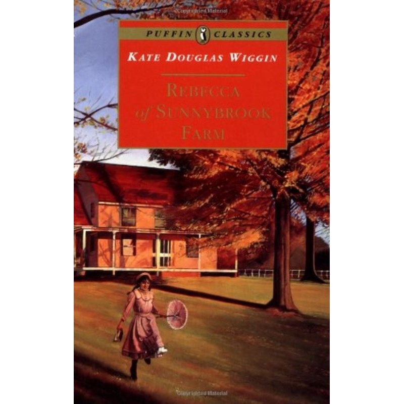 Puffin Classics: Rebecca of Sunnybrook Farm