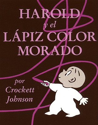 Harold and the Purple Crayon (Spanish Edition): Harold y El Lapiz Color Morado哈罗德和紫色蜡笔，西语版