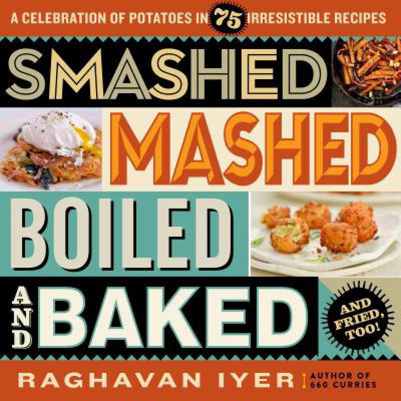 预订 Smashed, Mashed, Boiled, and Baked--And Frie...