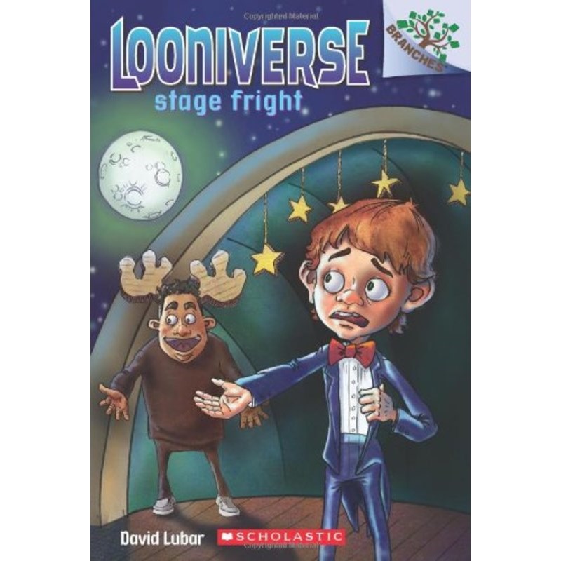 A Branches Book: Looniverse #4: Stage Fright