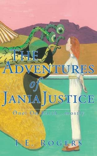 The Adventures of Jania Justice - One: