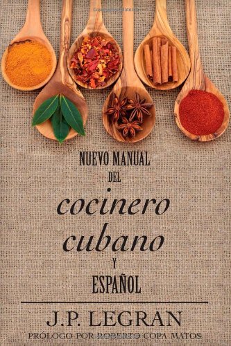 Nuevo Manual del Cocinero Cubano y Espa