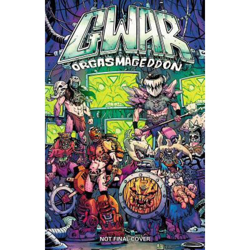 预订 Gwar: Orgasmageddon