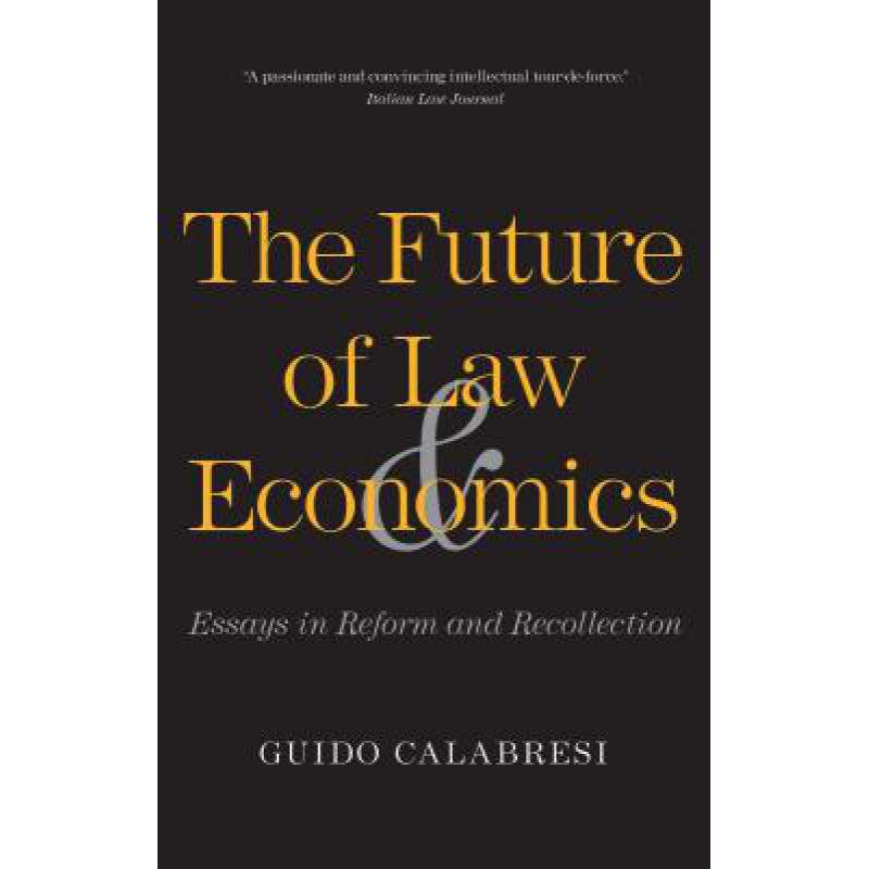 预订 The Future of Law and Economics : Essays in Reform and Recollection