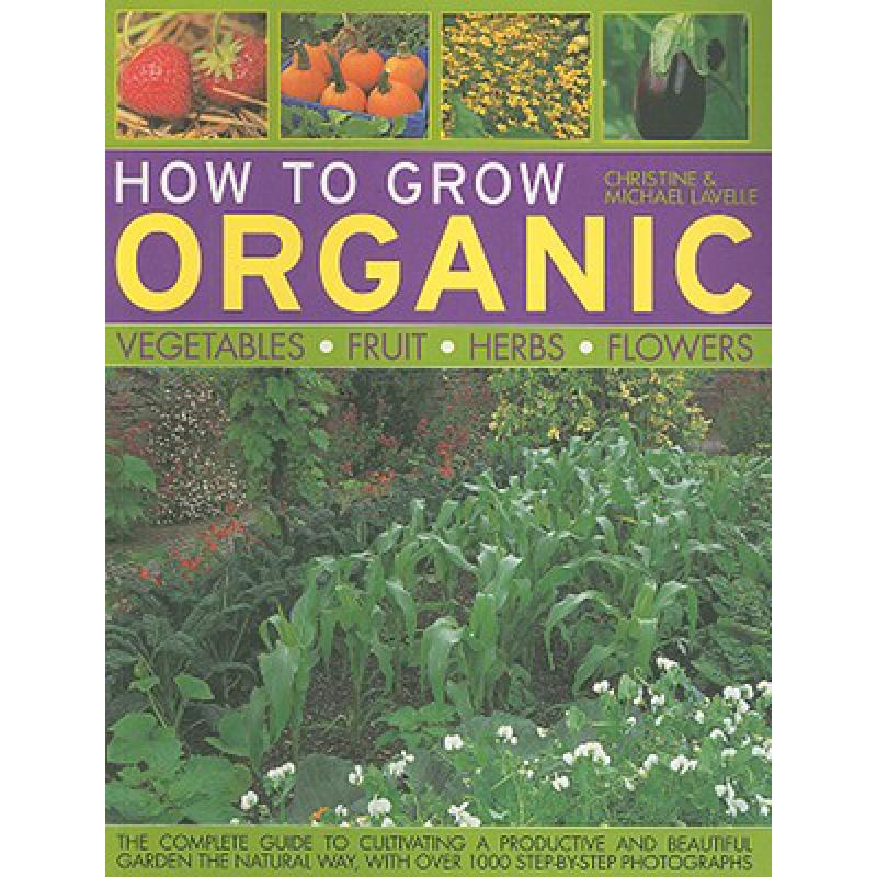预订 How to Grow Organic Vegetables, Fruit, Herbs...