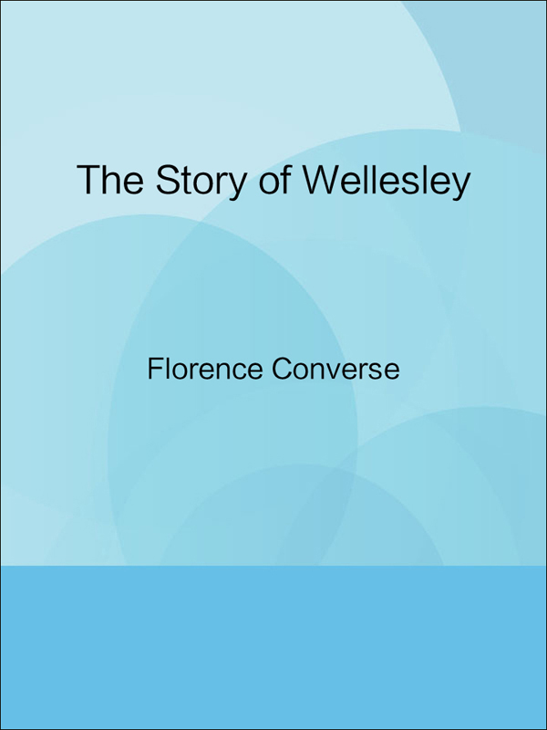 the story of wellesley