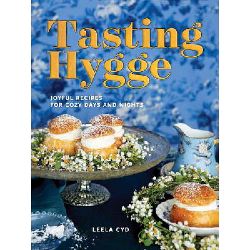 预订 Tasting Hygge: Joyful Recipes for Cozy Days ...