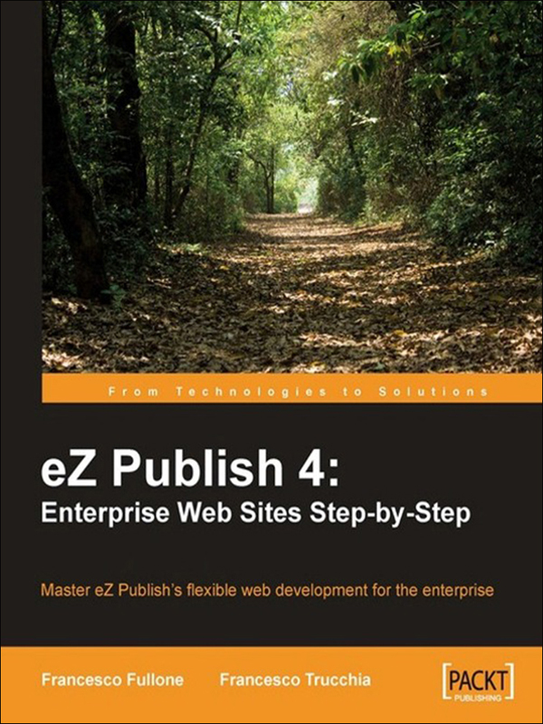 ez publish 4: enterprise web sites step-by-step