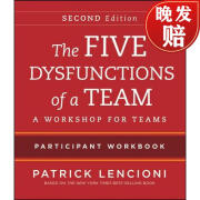 【4周达】The Five Dysfunctions Of A Team: Participant Workbook For Teams 2E [Wiley经管]